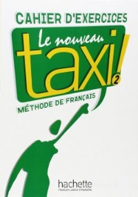 LE NOUVEAU TAXI! CAHIER DEXERCICES di 