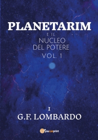 Planetarim e il nucleo del potere - vol.1