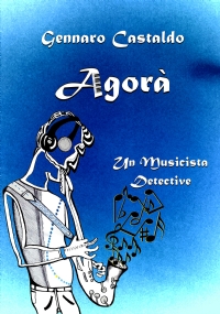 Agorà. Un Musicista Detective