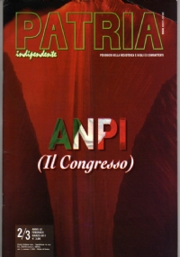 PATRIA INDIPENDENTE (ANPI) Aprile 2012  STRAGI NAZISTE: Marzabotto, Stazzema, Ardeatine  Rosario BENTIVEGNA  Raffaele PINNA  Carmine FUSCA e Gianni AGNELLI  Giovanni LAY + poster LE PARTIGIANE di 