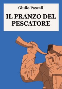 Il pranzo del pescatore