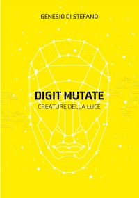 Digit Mutate. Creature della luce