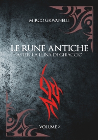 Le Rune Antiche Vol.2 ASTER La Luna di Ghiaccio