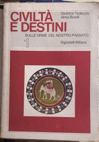 Civiltà e destini 1 Sulle orme del nostro passato