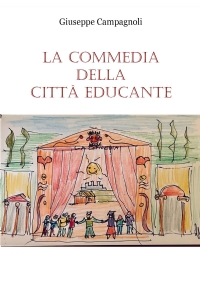 La Commedia della città educante. Un canovaccio per una messa in scena dell’educazione diffusa