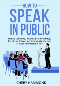 HOW TO SPEAK IN PUBLIC