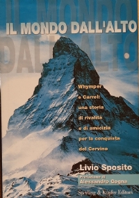 Vita  spericolata  di  Giorgio  Graffer:  biografia,  lettere,  diari  e  fotografie  inedite  di  un  mito  dellalpinismo  ed  asso  dellaviazione. di 