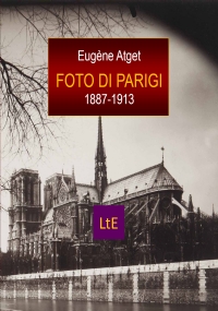 Foto di Parigi 1887-1913. Ediz. illustrata