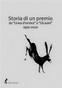 Storia di un premio da “Linea d’ombra” a “Gli asini” 1992-2020