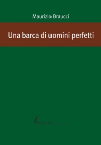 Una barca di uomini perfetti