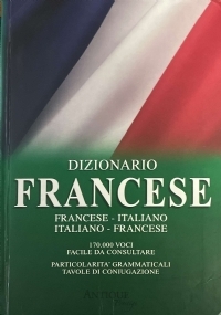 Dizionario Francese - Verbi (Con 83 Tavole di Coniugazione / Oltre 5000 Verbi) di 