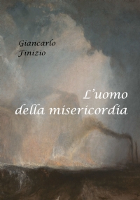 L’uomo della misericordia