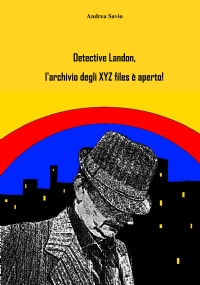 Detective Landon, l’archivio degli XYZ files è aperto!