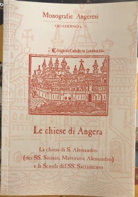 Le chiesa di Angera: La chiesa di S. Alessandro (dei SS. Sisinio, Martirio e Alessandro) e la Scuola del SS. Sacramento