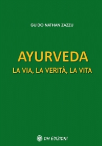 Ayurveda La via, la verità, la vita