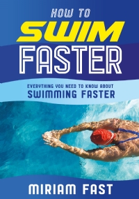 HOW TO SWIM FASTER