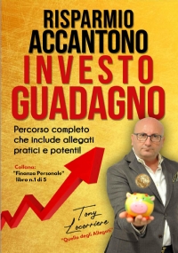 Risparmio Accantono Investo Guadagno