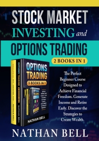 Stock Market Investing and Options Trading (2 books in 1)