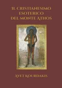 Il Cristianesimo Esoterico Del Monte Athos