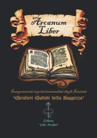 Arcanum Liber (versione in Bianco e Nero) Insegnamenti Segreti Tramandati Dagli Iniziati