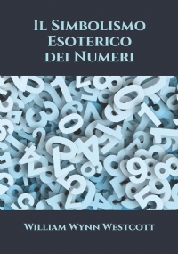 Il Simbolismo Esoterico dei Numeri