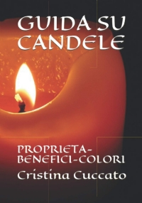 GUIDA SU CANDELE: PROPRIETÀ-BENEFICI-COLORI