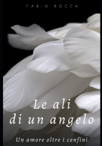 Le Ali Di un Angelo Un’amore Oltre I Confini