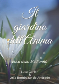 Il Giardino Dell’Anima Etica Della Medianità