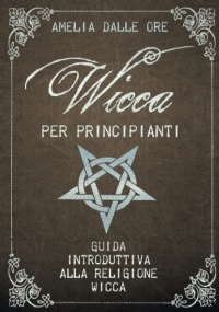 Wicca per Principianti