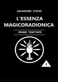 L’Essenza Magicoradionica: Primo Trattato