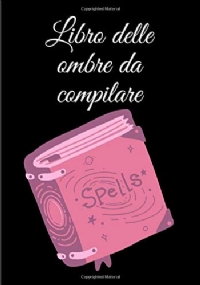 Libro delle ombre da compilare: grimoire vergine | grimoire magia verde | grimoire magia verde | grimoire magia nera | libro delle ombre delle streghe ... ombre | libro delle streghe | grimoire magia