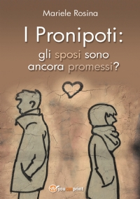 I Pronipoti: gli sposi sono ancora promessi?