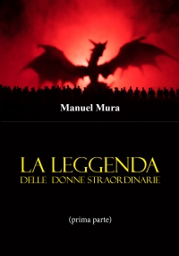 La leggenda delle donne straordinarie (prima parte)