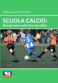 Scuola Calcio: Allenamento nella fase sensibile