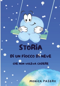 Storia di un fiocco di neve che non voleva cadere