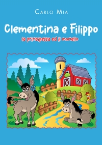 Clementina e Filippo. La principessa ed il monello