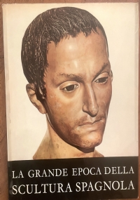 La grande epoca della scultura spagnola di 