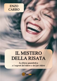 Il mistero della risata. La fisica quantistica e i segreti del ridere e del far ridere