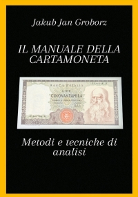 Il manuale della cartamoneta. Metodi e tecniche di analisi