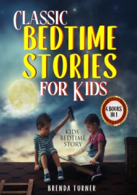 Classic Bedtime Stories for Kids (4 Books in 1)