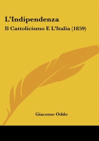 L’Indipendenza: Il Cattolicismo E L’Italia (1859)