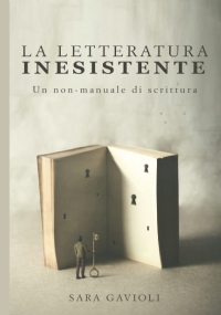 La letteratura inesistente: Un non-manuale di scrittura