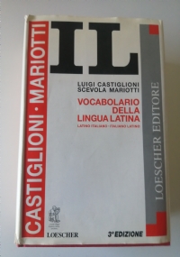 Vocabolario della lingua latina - Latino italiano - Italiano Latino di  Luigi Castiglioni e Scevola Mariotti - Libri usati su