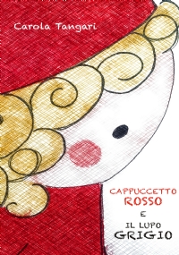 Cappuccetto Rosso e il Lupo Grigio