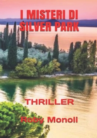 I MISTERI DI SILVER PARK: THRILLER