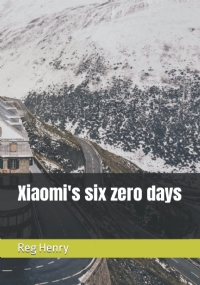 Xiaomi’s six zero days