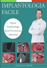 Implantologia Facile Impara l’implantologia Adesso! un Corso per Odontoiatri