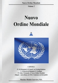 Nuovo Ordine Mondiale - Volume 2 Come l’élite Controlla le Terre, I Copri e le Anime Di Tutti Noi