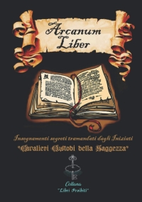 Arcanum Liber Insegnamenti Segreti Tramandati Dagli Iniziati