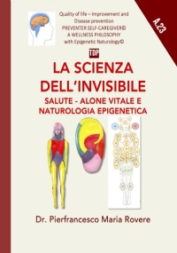 La Scienza Dell’invisibile Salute - Alone Vitale e Naturologia Epigenetica